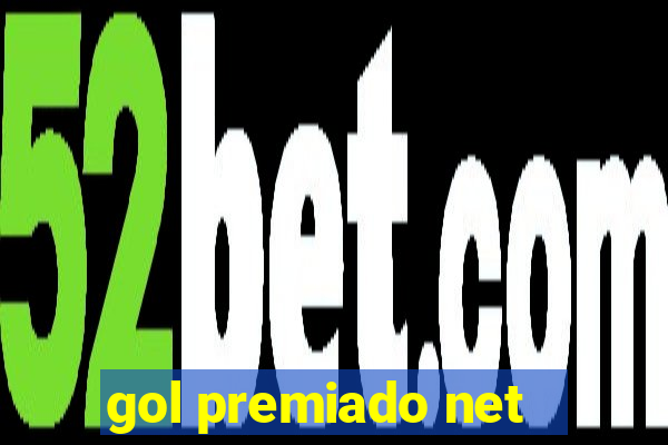 gol premiado net - Riches